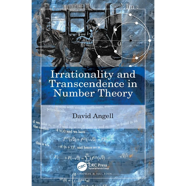 Irrationality and Transcendence in Number Theory