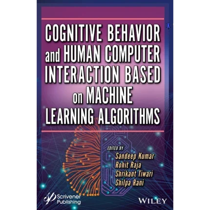 Cognitive Behavior and Human Computer Interaction Based on Machine Learning Algorithms