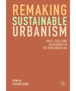 Remaking Sustainable Urbanism