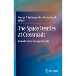 The Space Treaties at Crossroads Considerations de Lege Ferenda