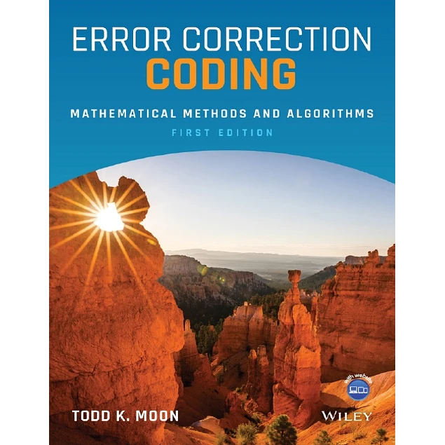 Error Correction Coding Mathematical Methods and Algorithms