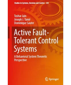 Active Fault-Tolerant Control Systems A Behavioral System Theoretic Perspective