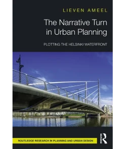 The Narrative Turn in Urban Planning Plotting the Helsinki Waterfront
