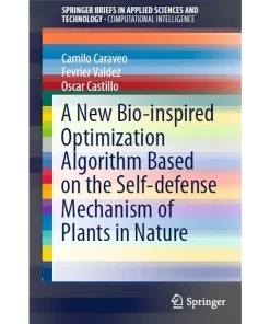 A New Bio-inspired Optimization Algorithm Based on the Self-defense Mechanism of Plants in Nature