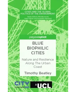 Blue Biophilic Cities Nature and Resilience Along The Urban Coast