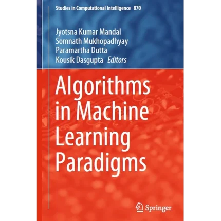Algorithms in Machine Learning Paradigms