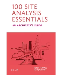 100 Site Analysis Essentials An architect's guide