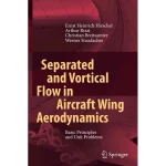 Separated and Vortical Flow in Aircraft Wing Aerodynamics