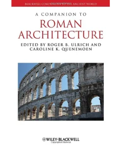 A Companion to Roman Architecture