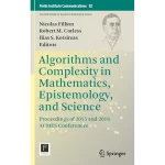 Algorithms and Complexity in Mathematics Epistemology and Science