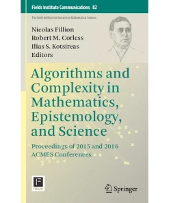 Algorithms and Complexity in Mathematics Epistemology and Science