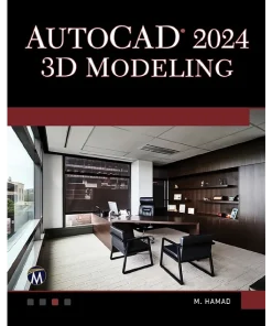 Mercury Learning and Information AutoCAD 2024 3D Modeling