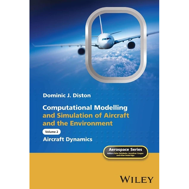 WILEY Computational Modelling and Simulation of Aircraft and the Environment