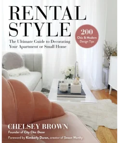 Rental Style The Ultimate Guide to Decorating Your Apartment or Small Home