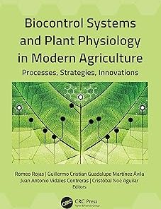 Biocontrol Systems and Plant Physiology in Modern Agriculture Processes Strategies Innovations