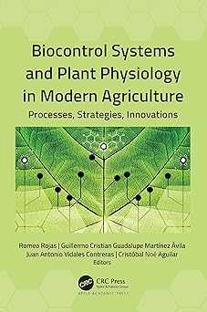 Biocontrol Systems and Plant Physiology in Modern Agriculture Processes Strategies Innovations