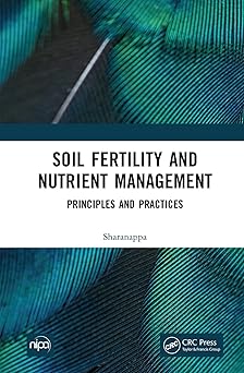 Soil Fertility and Nutrient Management Principles and Practices