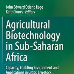 Agricultural Biotechnology in Sub-Saharan Africa