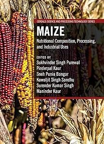 Maize Nutritional Composition Processing and Industrial Uses