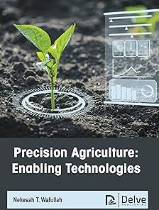 Precision Agriculture Enabling Technologies