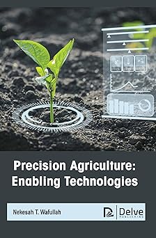 Precision Agriculture Enabling Technologies