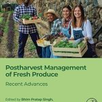 Postharvest Management of Fresh Produce