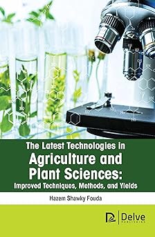 The Latest Technologies in Agriculture and Plant Sciences