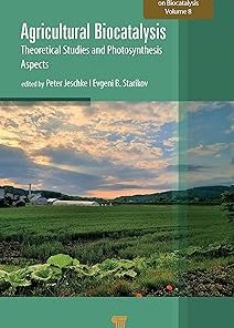 Agricultural Biocatalysis Theoretical Studies and Photosynthesis Aspects