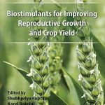 Biostimulants for Improving Reproductive Growth and Crop Yield