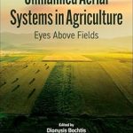 Unmanned Aerial Systems in Agriculture: Eyes Above Fields