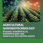 Agricultural Nanobiotechnology