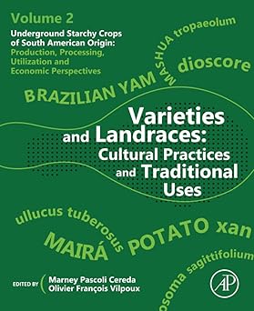 Varieties and Landraces Cultural Practices and Traditional Uses