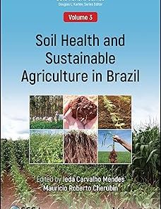 Soil Health and Sustainable Agriculture in Brazil