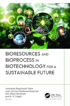 Bioresources and Bioprocess in Biotechnology for a Sustainable Future