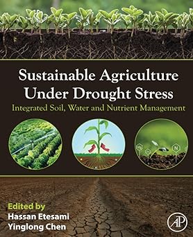 Sustainable Agriculture under Drought Stress