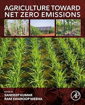 Agriculture Toward Net Zero Emissions