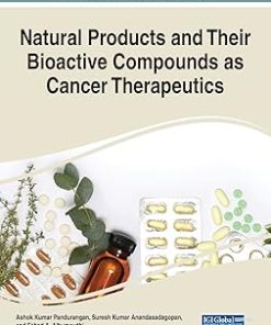 Natural Products and Their Bioactive Compounds As Cancer Therapeutics