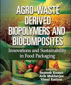 Agro-Waste Derived Biopolymers and Biocomposites