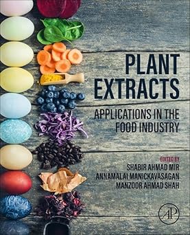 Plant Extracts Applications in the Food Industry