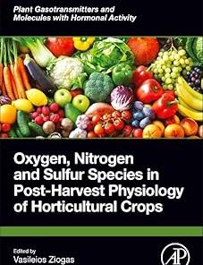Oxygen Nitrogen and Sulfur Species in Post-Harvest Physiology of Horticultural Crops