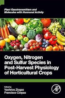 Oxygen Nitrogen and Sulfur Species in Post-Harvest Physiology of Horticultural Crops