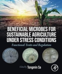 Beneficial Microbes for Sustainable Agriculture under Stress Conditions