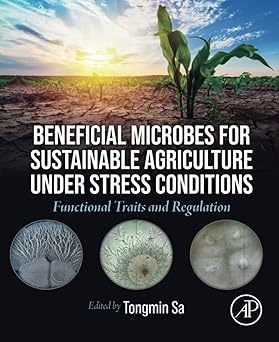 Beneficial Microbes for Sustainable Agriculture under Stress Conditions