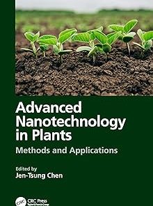 Advanced Nanotechnology in Plants: Methods and Applications
