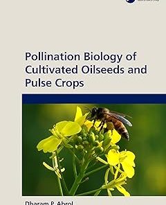 Pollination Biology of Cultivated Oil Seeds and Pulse Crops