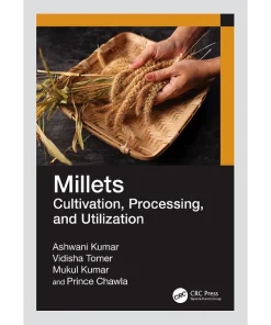 Millets Cultivation Processing and Utilization