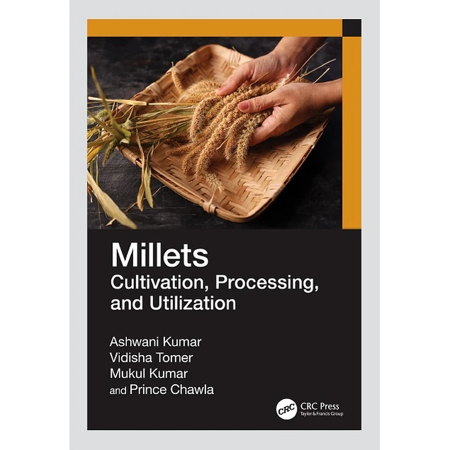 Millets Cultivation Processing and Utilization