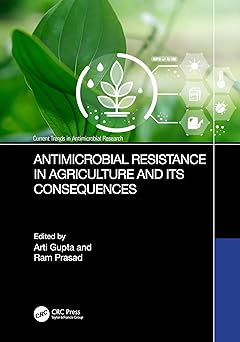 Antimicrobial Resistance in Agriculture and its Consequences