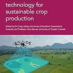 Advances in Sensor Technology for Sustainable Crop Production