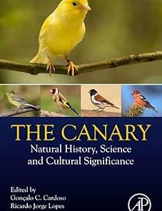 The Canary Natural History Science and Cultural Significance
